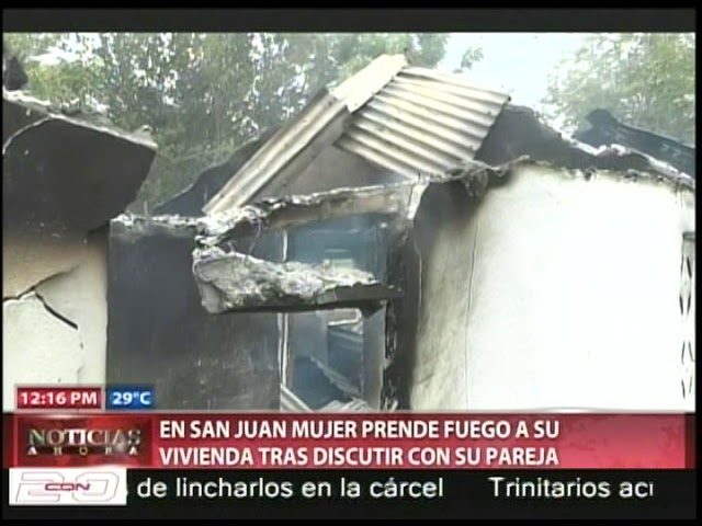 Mujer Prende Fuego A Su Vivienda Tras Discutir Con Su Pareja